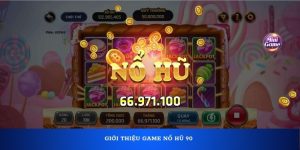 Giới thiệu game Nổ hũ 90